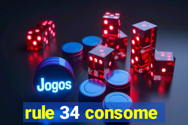 rule 34 consome